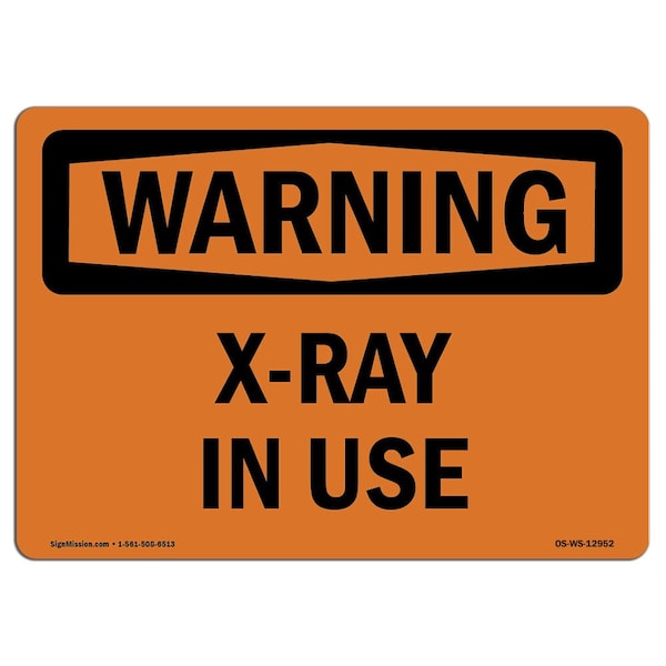OSHA WARNING Sign, X-Ray In Use, 18in X 12in Aluminum, 18" W, 12" H, Landscape, X-Ray In Use